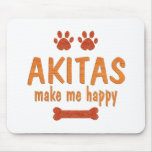 Akitas Make Me Happy Mouse Pad