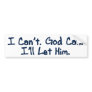 Al-anon - I Can't. God Can. I'll Let Him Bumper Stickers
