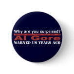Al Gore Warned Us Button