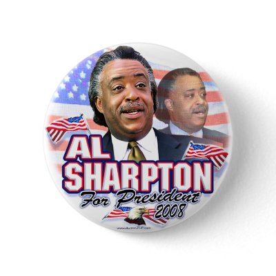 Al Sharpton 08 Button  by buttonZup