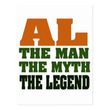 Al - the Man, the Myth, the Legend! Post Card