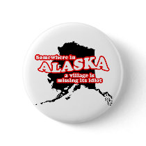 Alaskan village idiot buttons