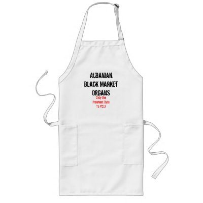 Albanian Black Market Organs Apron by MonkeyShines13