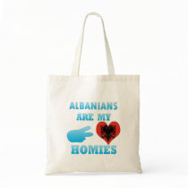 Albanians are my Homies Tote Bags