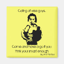 albertmuscle, Calling all wise guys...Come and ... Fridge Magnet