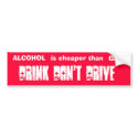 ALCOHOL, is cheaper than, GAS! bumper stickers