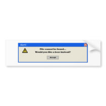 Alert file cannot be found bumper stickers
