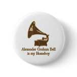 Alexander Graham Bell is my Homeboy