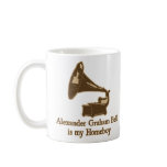 Alexander Graham Bell is my Homeboy Mugs