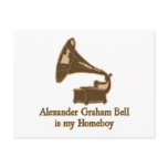 Alexander Graham Bell is my Homeboy