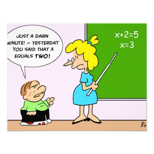 algebra kid teacher yesterday x equals two announcement