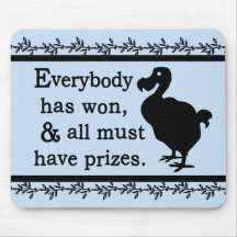 Alice Dodo Everybody Has Won Mousepads