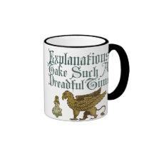 Alice Gryphon Explanations Take Such A Dreadful Ti Coffee Mug