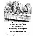 Alice & the Mad Tea Party with "nothing" quote t-shirts