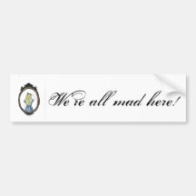 Alice through the looking glass bumper stickers