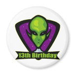 Alien 13th Birthday Gifts Magnets