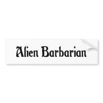 Alien Barbarian Bumper Sticker