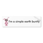 Alien Bunny " I'm a simple earth bunny" bumper stickers