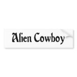 Alien Cowboy Bumper Sticker