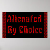 Alienated By Choice Print