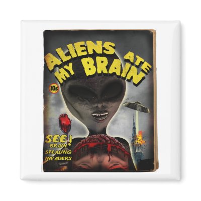 Aliens Ate My Brain Magnet by MDKgraphics