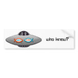aliens who knew? bumper sticker