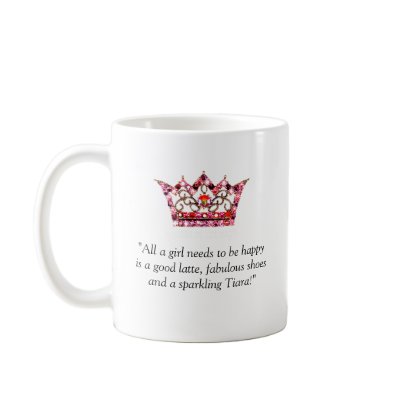 "All A Girl Needs To Be Happy..." Mugs by LadyDenise