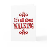 ALL ABOUT WALKING GREETING CARD