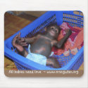 All Babies Need Love mousepads