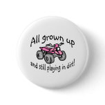 All Grown Up And Still Playing In Dirt Girls Quad