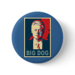 All Hail the Big Dog!  Bill Clinton Products Pins