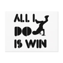 All I Do Is Win At Break dance Postcard
