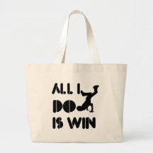 All I Do Is Win At Breakdance Canvas Bag