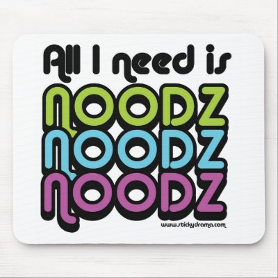 All I Need Is N00Dz Mouse Pad by Stickydrama