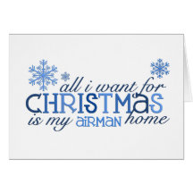 All I want for Christmas ... Airman Greeting Cards