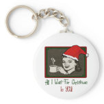 All I Want For Christmas Key Chain keychains