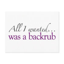 All I Wanted Was A Backrub