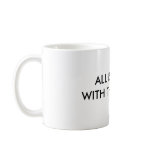 ALL IS RIGHT WITH THE WROLD mugs
