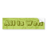 All Is Well Bumper Sticker bumper stickers