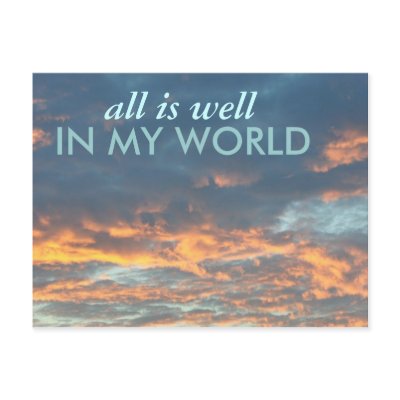 ALL IS WELL IN MY WORLD SUNRISE postcard by PKHVRH