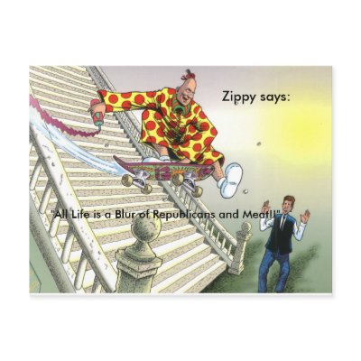 "All Life is a Blur of Republicans and Meat" Postcard by Zippy