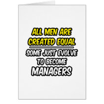 All Men Are Created Equal...Managers