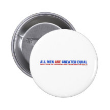 All Men Are Created Equal Pinback Button