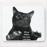 All My Children Have Paws ...and Claws mousepads