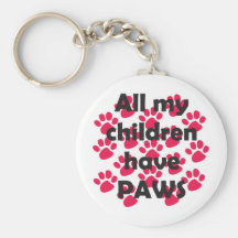 All my Children have Paws Key Chains