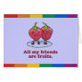 ALL MY FRIENDS ARE FRUITS