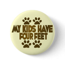 All my Kids Have Four Feet Pins
