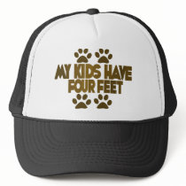 All my Kids Have Four Feet Trucker Hat