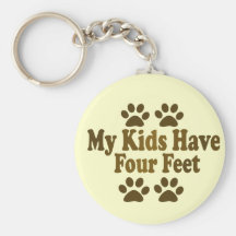 All my Kids Have Four Feet Key Chains