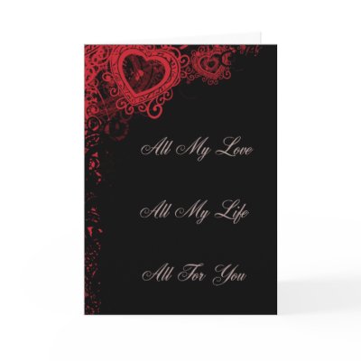 All My Love, All My Life, All For You Cards by hekitchen